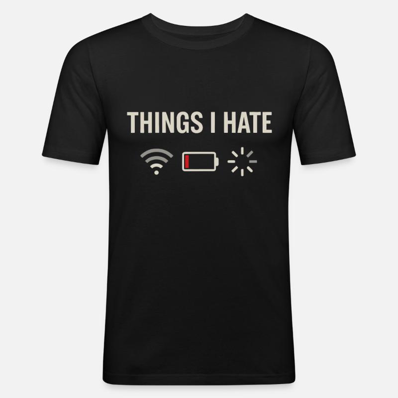 Things I hate - Men's Slim Fit T-Shirt - black
