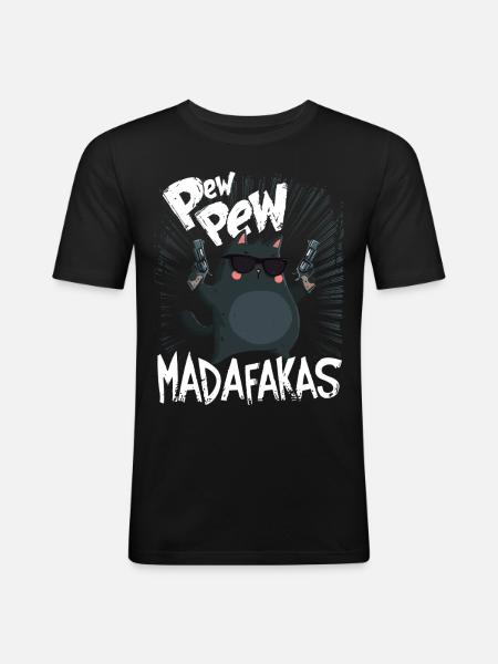 Pew Pew Madafakas Morsom katt med ordtak - Slim Fit T-skjorte for menn - svart
