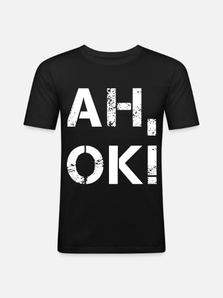 AH OK - Männer Slim Fit T-Shirt - Schwarz
