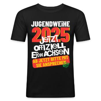 Jugendweihe 2025 Jetzt offiziell Erwachsen - Männer Slim Fit T-Shirt - Schwarz - Vorne - Nik (191cm)