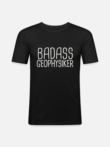 Geophysicist Badass Geophysics - Men's Slim Fit T-Shirt - black