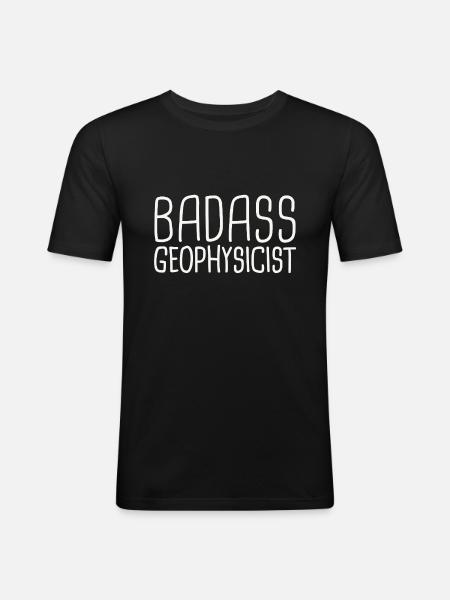 Geophysicist Badass Geophysics - Men's Slim Fit T-Shirt - black