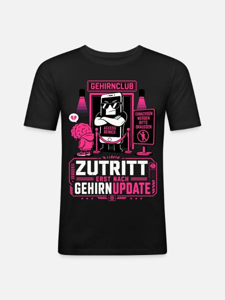Zutritt erst nach Gehirnupdate - Männer Slim Fit T-Shirt - Schwarz