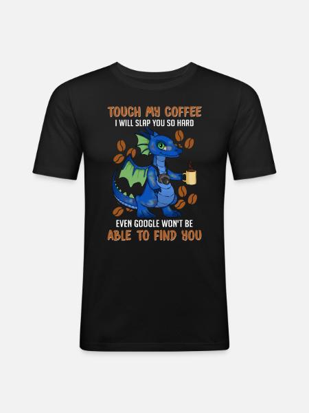 Funny Coffee Sayings - Coffee - Men's Slim Fit T-Shirt - black