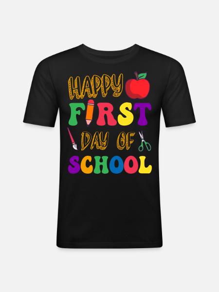 Happy First Day of School Back to School Teacher - Men's Slim Fit T-Shirt - black