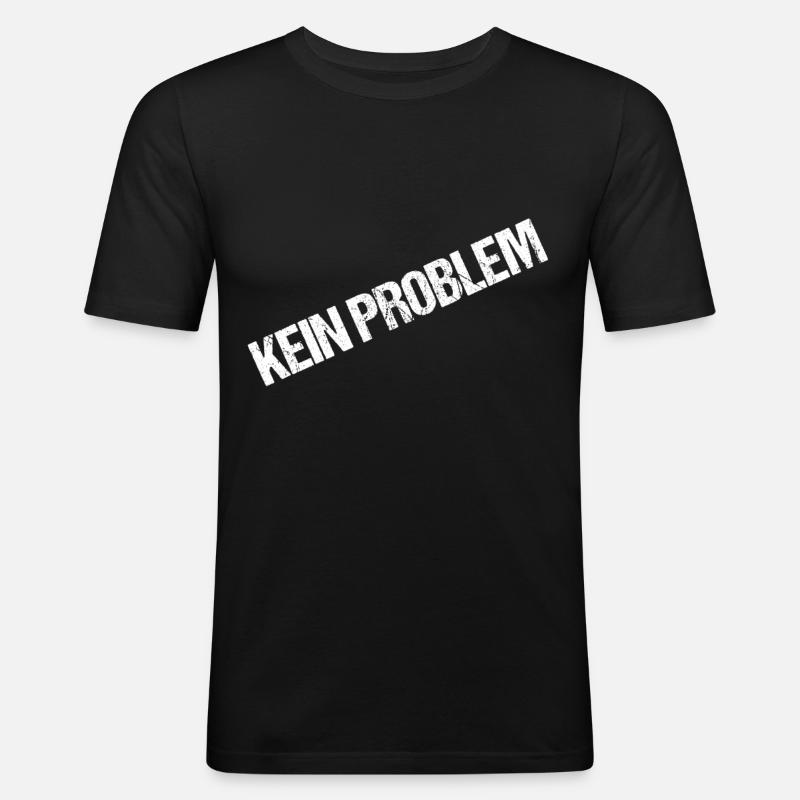 Kein Problem - Männer Slim Fit T-Shirt - Schwarz