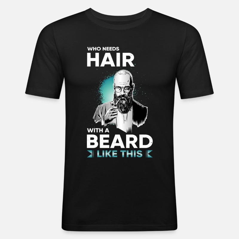 Bart Bartträger Gesichtsbehaarung Vollbart Spruch - Männer Slim Fit T-Shirt - Schwarz