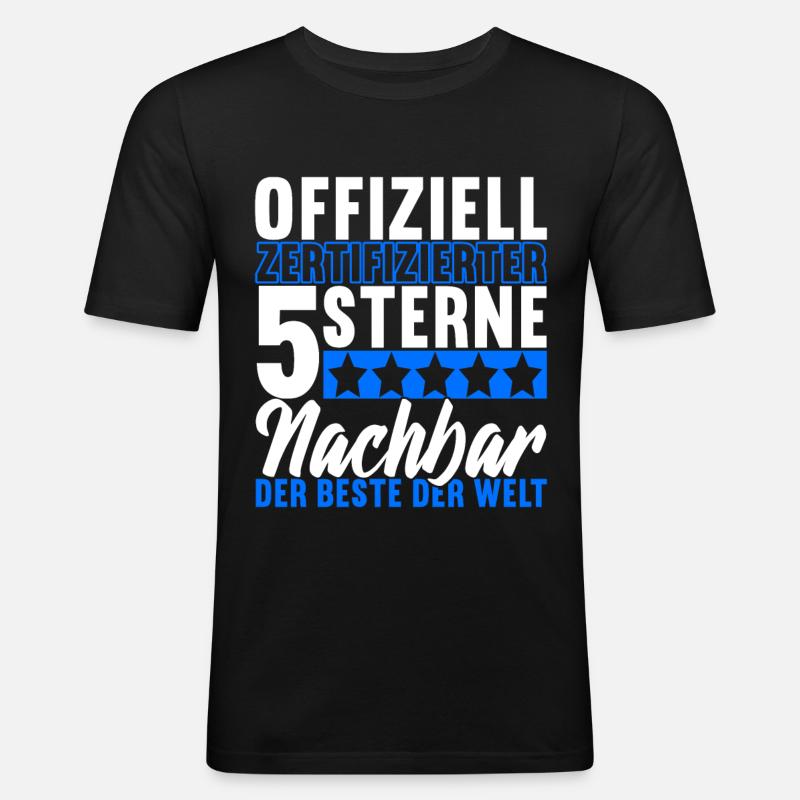 Nachbar Nachbarschaft Nachbarn - Männer Slim Fit T-Shirt - Schwarz