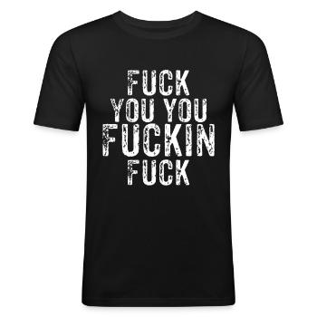 fuck you - Men's Slim Fit T-Shirt - black - Front - Nik (191cm)