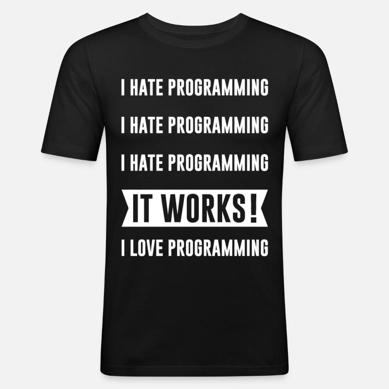 Programmierer - I HATE PROGRAMMING - Männer Slim Fit T-Shirt - Schwarz