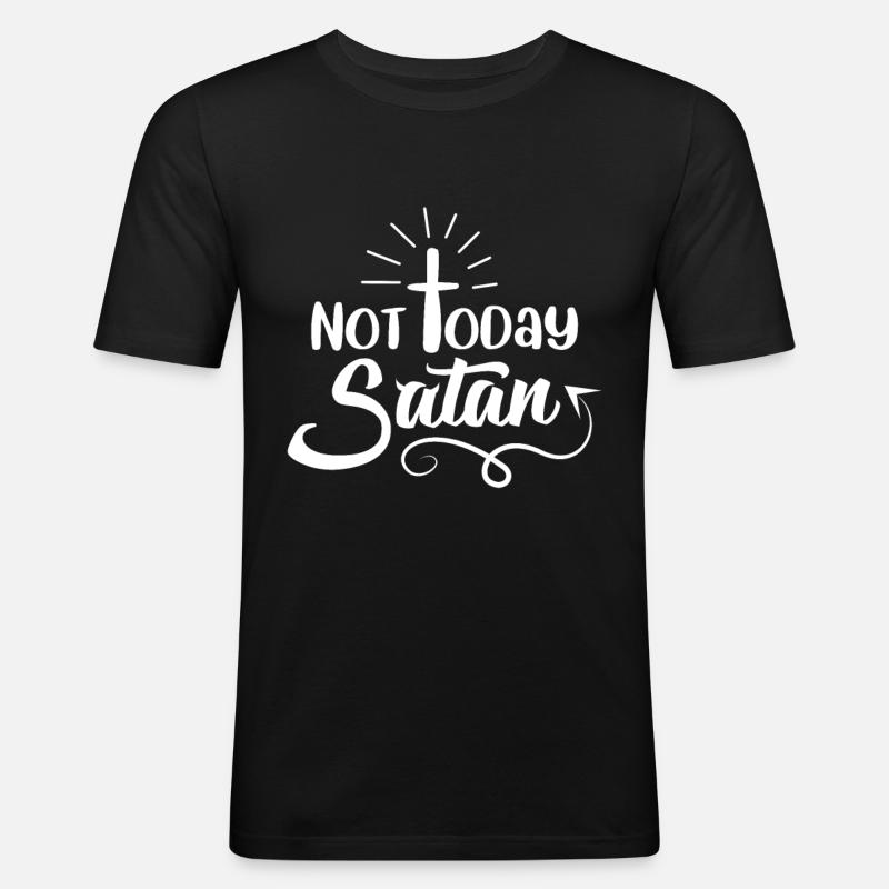 Not Today Satan - Männer Slim Fit T-Shirt - Schwarz