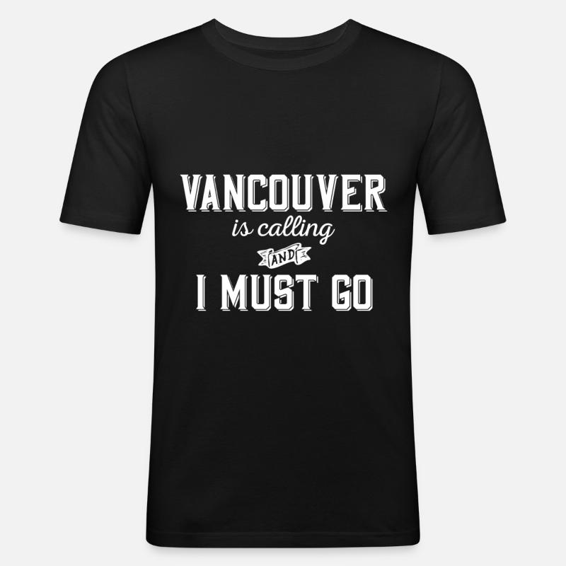 Vancouver Calling Kanada Städtetrip - Männer Slim Fit T-Shirt - Schwarz