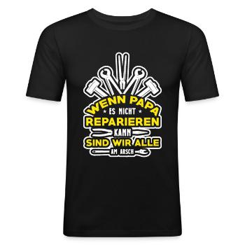 Wenn Papa Es Nicht Reparieren Kann Papa Handwerker - Männer Slim Fit T-Shirt - Schwarz - Vorne - Nik (191cm)