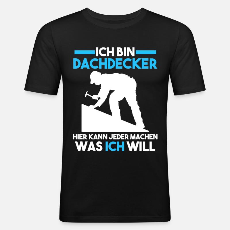 Dachdecker - Männer Slim Fit T-Shirt - Schwarz