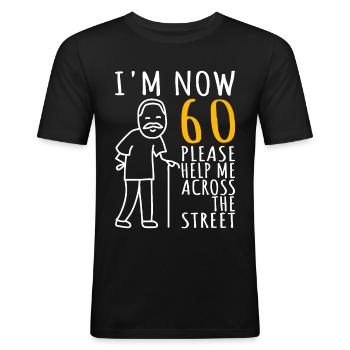 60 års fødselsdag Mand 60. Jeg er nu 60 år gammel - Herre Slim Fit T-Shirt - sort - Foran - Nik (191cm)
