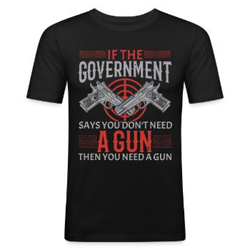 You need a weapon Second Amendment Gun Rights - Men's Slim Fit T-Shirt - black - Front - Nik (191cm)