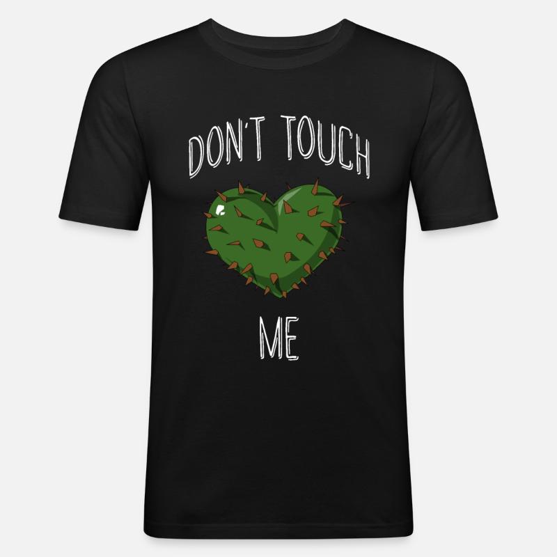 Dont touch me - Männer Slim Fit T-Shirt - Schwarz