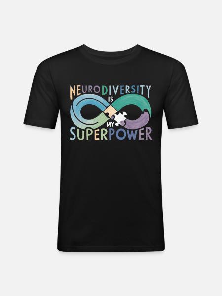 Neurodiversity is My Superpower - Men's Slim Fit T-Shirt - black