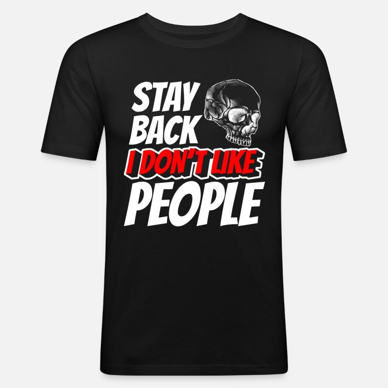 Sarkasmus Menschen Misanthrop Ablehnung - Männer Slim Fit T-Shirt - Schwarz