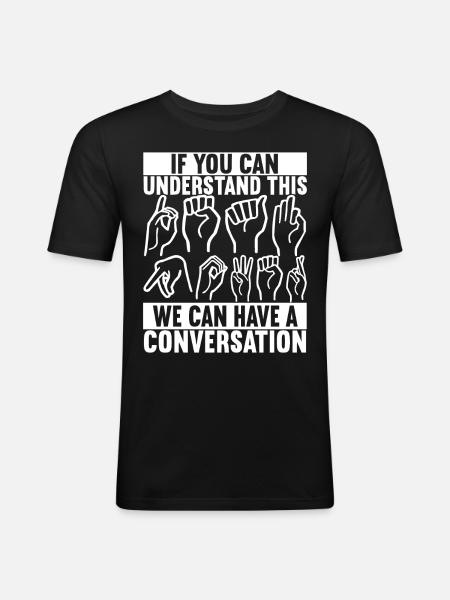 Deaf Deaf Mute Deaf - Men's Slim Fit T-Shirt - black