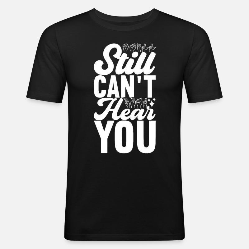 Deaf Deaf Mute Deaf - Men's Slim Fit T-Shirt - black
