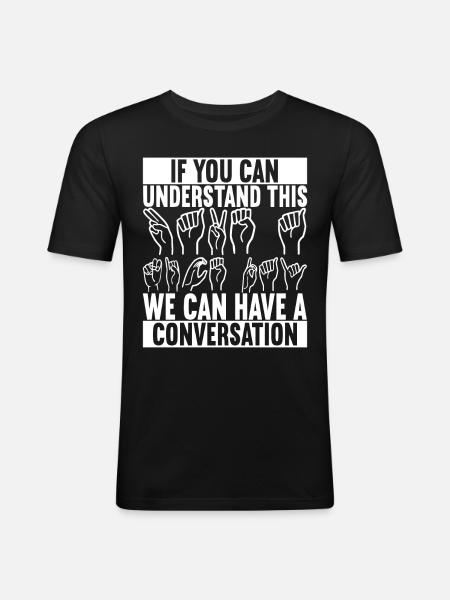 Deaf Deaf Mute Deaf - Men's Slim Fit T-Shirt - black