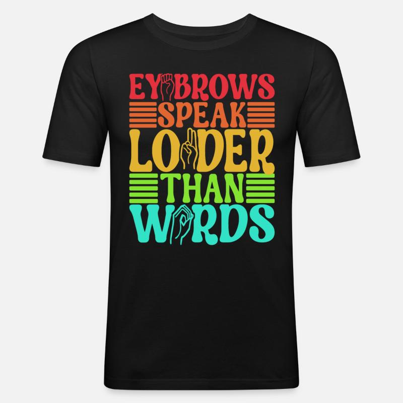 Taub Taubstumm Deaf - Männer Slim Fit T-Shirt - Schwarz