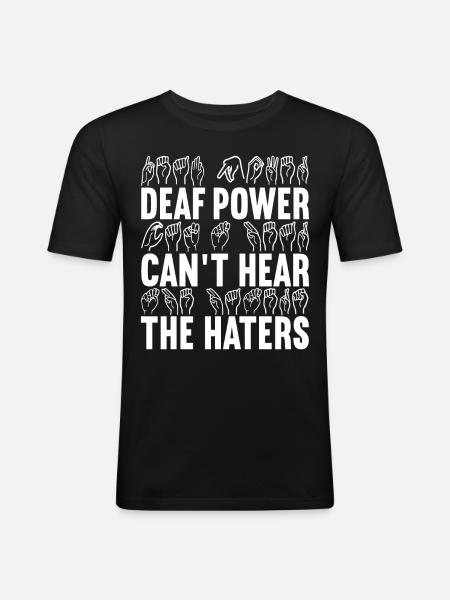 Deaf Deaf and Dumb Deaf - Men's Slim Fit T-Shirt - black