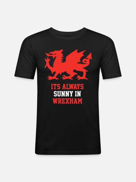 Its Always Sunny In Wrexham - Wales Football Gift - Men's Slim Fit T-Shirt - black