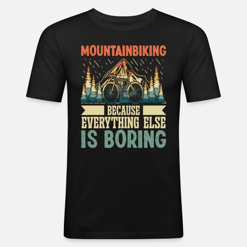 Mountainbiking because everything else - Männer Slim Fit T-Shirt - Schwarz
