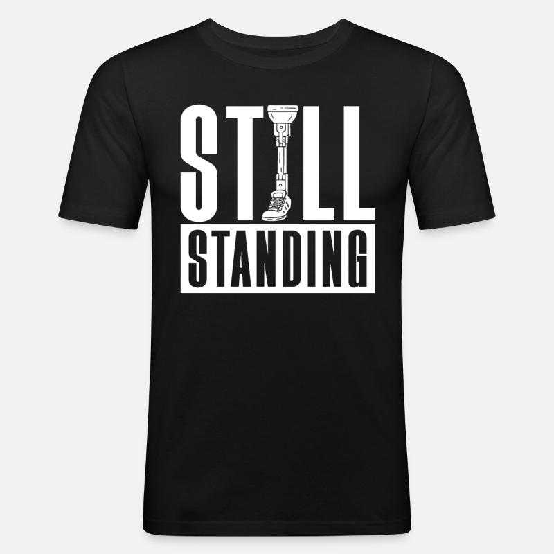 Beinprothese Still Standing - Männer Slim Fit T-Shirt - Schwarz