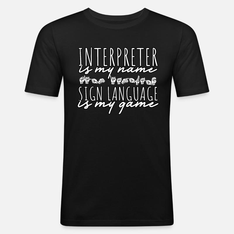 ASL Dolmetscher Gebärdensprache - Männer Slim Fit T-Shirt - Schwarz
