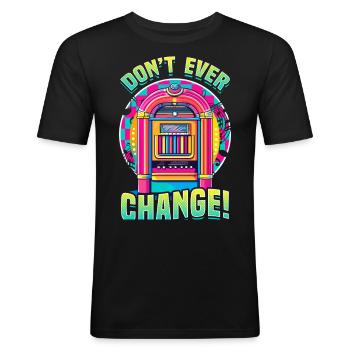 Jukebox Collector Don’t Ever Change - T-shirt près du corps Homme - noir - Devant - Nik (191cm)