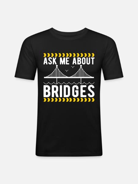 Bridge Engineer Bridge Construction - Men's Slim Fit T-Shirt - black