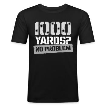 Tir à longue distance 1000 yards ? Aucun problème - T-shirt près du corps Homme - noir - Devant - Nik (191cm)