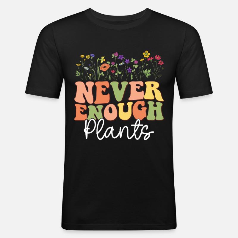 Never Enough Plants - Männer Slim Fit T-Shirt - Schwarz