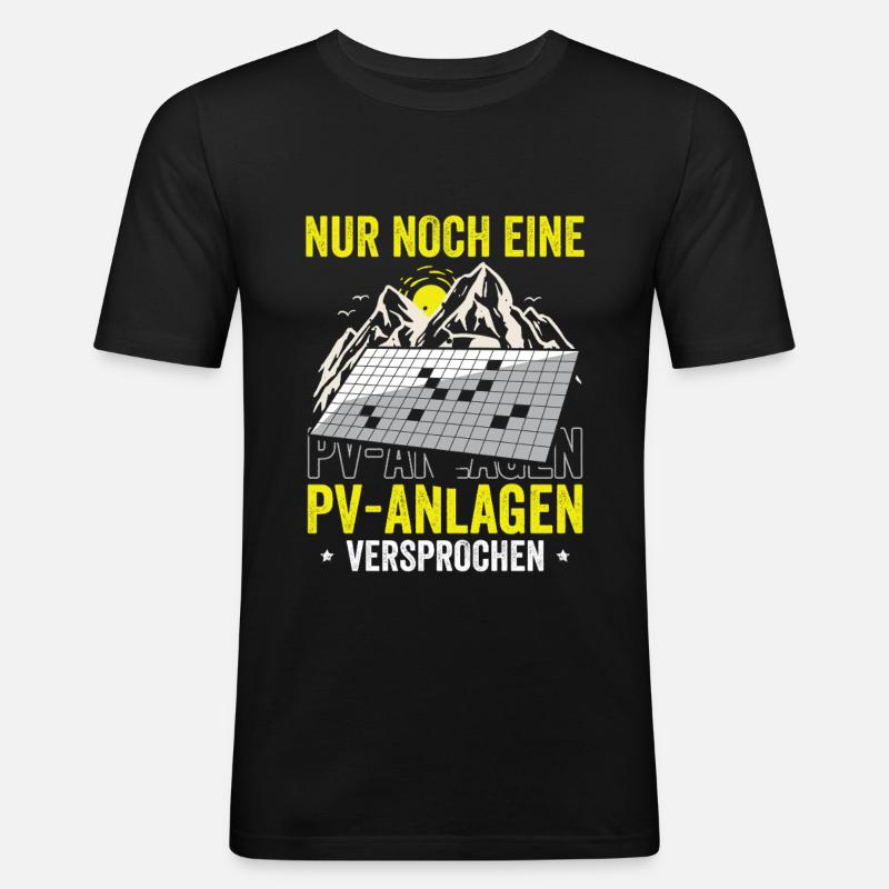 Nur noch eine PV-Anlage – versprochen! - Männer Slim Fit T-Shirt - Schwarz