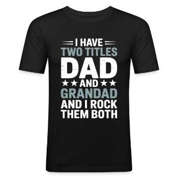 Stolzer Vater und Opa Spruch Großvater - Männer Slim Fit T-Shirt - Schwarz - Vorne - Nik (191cm)