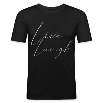 live laugh - Men's Slim Fit T-Shirt - black - Front - Nik (191cm)