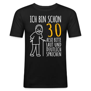 30. Geburtstag Mann 30er Ich bin schon 30 Jahre - Männer Slim Fit T-Shirt - Schwarz - Vorne - Nik (191cm)