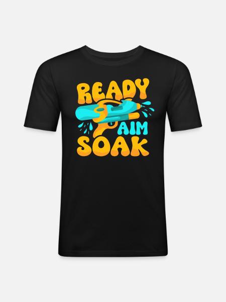Ready Aim Soak Water Gun Squirter - Men's Slim Fit T-Shirt - black