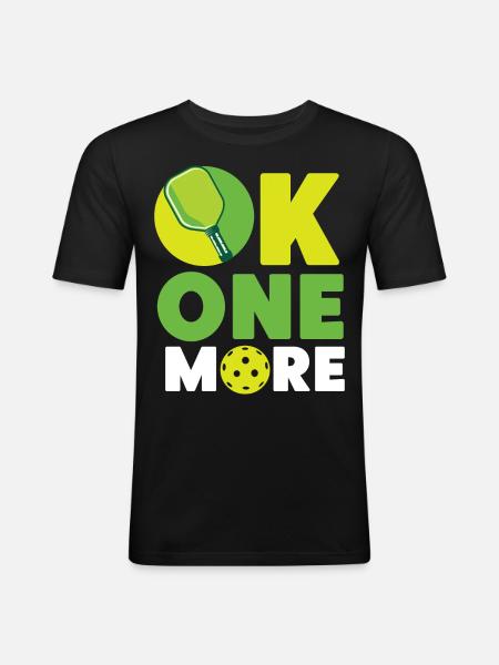 Pickleball Ok One More - Men's Slim Fit T-Shirt - black