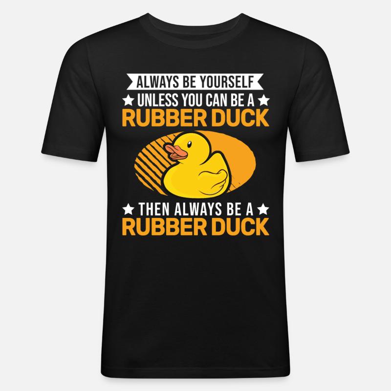 Vær altid dig selv Rubber Duck Gummiente - Herre Slim Fit T-Shirt - sort