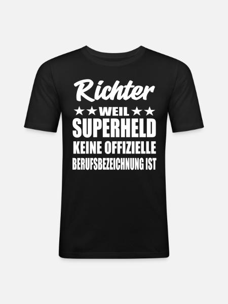 Richter Superheld Spruch - Männer Slim Fit T-Shirt - Schwarz