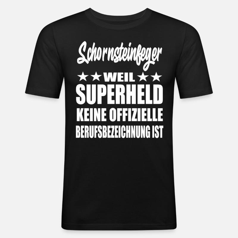 Schornsteinfeger Superheld Spruch - Männer Slim Fit T-Shirt - Schwarz