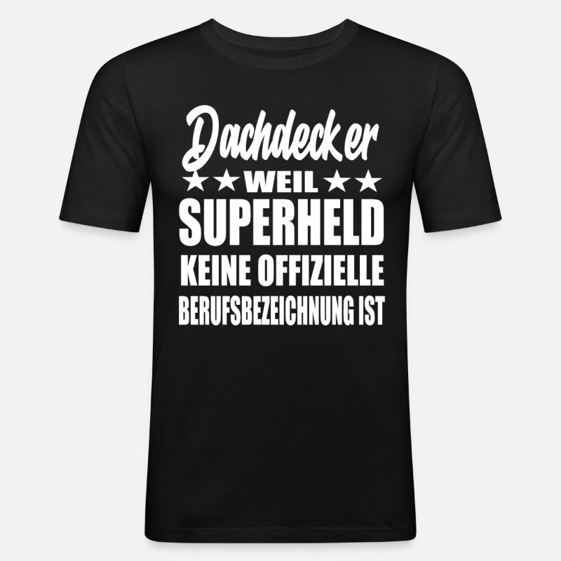 Dachdecker Superheld Spruch - Männer Slim Fit T-Shirt - Schwarz