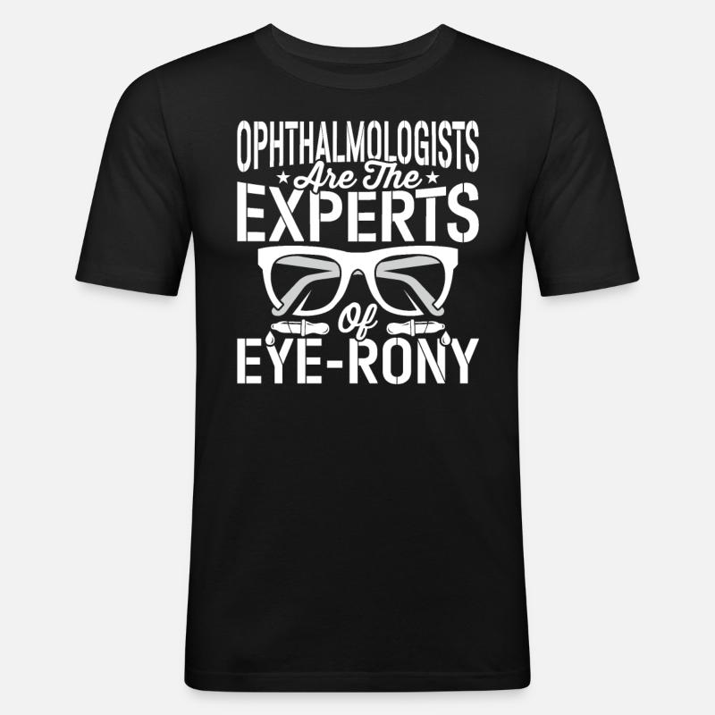 Ophtalmologiste Experts de l’ophtalmologiste optométriste - T-shirt près du corps Homme - noir