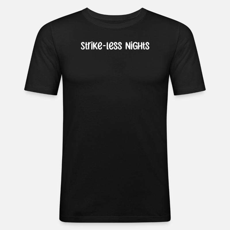 Bowling - Strike-less Nights - Männer Slim Fit T-Shirt - Schwarz