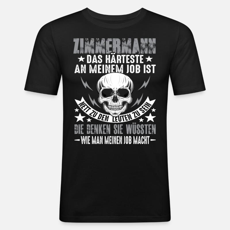 Zimmermann Zimmerer Zimmerer Handwerker Spruch - Männer Slim Fit T-Shirt - Schwarz