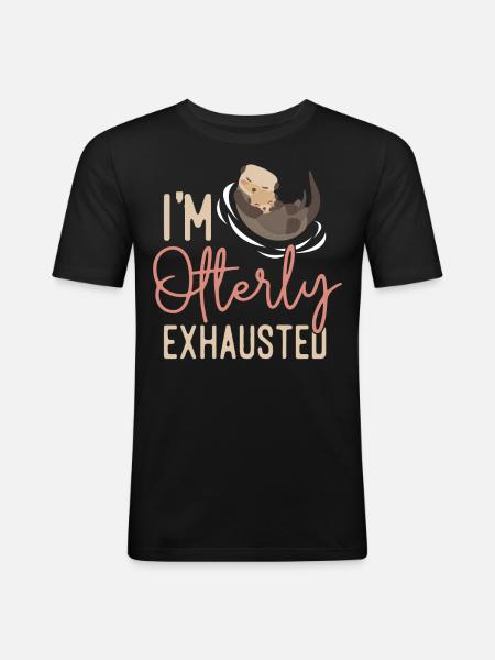 Otter I'm Otterly Exhausted - Männer Slim Fit T-Shirt - Schwarz